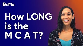 How Long is the MCAT  BeMo Academic Consulting [upl. by Mohn]