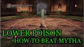 Dark Souls 2 How To Lower The Poison In Earthen Peak  How To Beat Mytha [upl. by Dracir687]