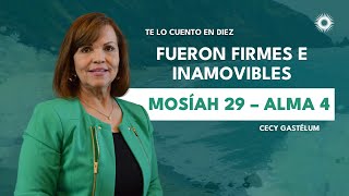 Te lo cuento en 10  Mosíah 29  Alma 4  Fueron firmes e inamovibles [upl. by Anir]