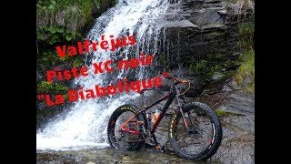 VTT Enduro I Valfréjus piste noir quotLa Diaboliquequot [upl. by Agiaf]