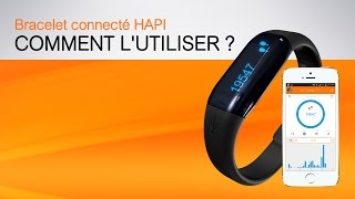 Le bracelet Connecté HAPI​ pour bouger plus et dormir mieux​ unboxing [upl. by Dam]