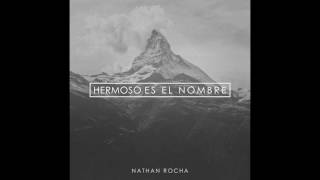 Hermoso Es El Nombre  Nathan Rocha  What A Beautiful Name en Español  Hillsong [upl. by Suirtimid55]