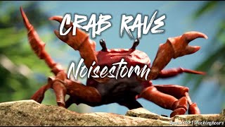 10 HOURS Crab Rave  Noisestorm [upl. by Rasmussen653]