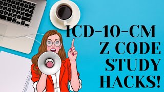 ICD10CM Z CODE STUDY HACKS [upl. by Aeduj930]