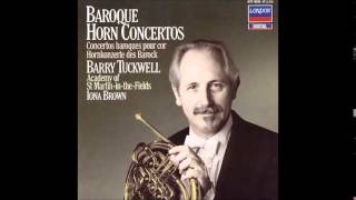 Baroque Horn Concertos Barry Tuckwell [upl. by Kopans897]