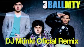 3Ball MTY  Intentalo DJ Münki Oficial Remix [upl. by Worsham]