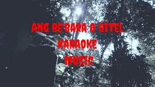 Ang Rebara Oh Gitel Karaoke Track [upl. by Ramad856]