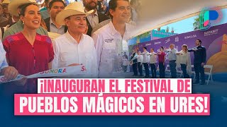 Inaugura Durazo Festival de Pueblos Mágicos en Ures Cananea y Arizpe podrían sumarse a la categoría [upl. by Iniretake8]