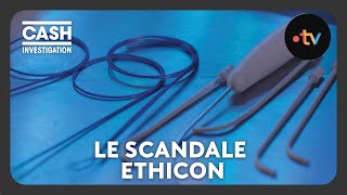 Le scandale des prothèses vaginales Ethicon  Cash investigation [upl. by Trebmer]