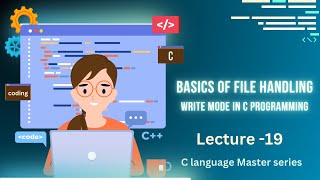 Basics of File handling in C language  write your first charcter in c language  clanguage [upl. by Wilkie346]