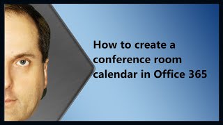 How to create a conference room calendar in Microsoft 365 [upl. by Briana]