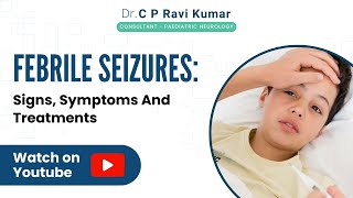 Febrile Seizures Signs Symptoms And Treatments [upl. by Annecorinne]