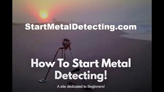 Start Metal Detectingcom Part One of Two [upl. by Meredithe]