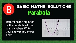 parabola Determine the equation of the parabola whose graph is given basicmathssolutions510 [upl. by Etnaihc]