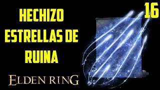 Estrellas de Ruina Elden Ring Hechizos 16 [upl. by Yrrag215]