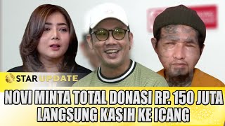 DENNY SUMARGO UNGKAP NOVI MINTA TOTAL DONASI RP 150 JUTA LANGSUNG KASIH KE ICANG  STAR UPDATE [upl. by Mackenzie]