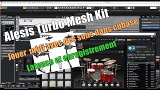 Alessis Turbo Mesh Kit  Jouer dans Cubase  mapping et latence [upl. by Kalinda]