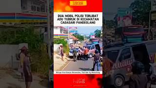 DUA MOBIL POLISI TERLIBAT ADU TUBRUK polisi polri polisiindonesia beritaterkini fyp shorts [upl. by Aikar772]