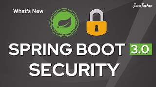 Spring Boot 30 Security  Authentication and Authorization  New Changes  javaTechie [upl. by Itoyj]