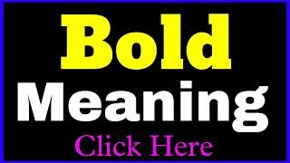 Bold Meaning  Bold Means  Bold Meaning in hindi  Meaning of Bold [upl. by Bough]