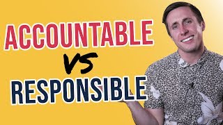 Accountable vs Responsible Why It Matters In Your Company [upl. by Hole]