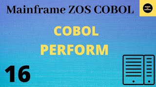 Perform Statements in Cobol  Mainframe COBOL Tutorial  Part 16 COBOL [upl. by Pippo123]