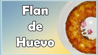 Cómo Hacer Flan De Huevo [upl. by Colyer477]