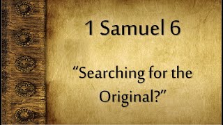 quotTriumphs and Tragedies  Searching for the Originalquot  1 Samuel 716 [upl. by Lyn]