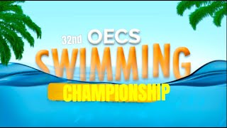 32ND OECS SWIMMING CHAMPIONSHIP  ST VINCENT amp THE GRENADINES  SHREWSBURY AQUATIC CENTRE [upl. by Salazar807]