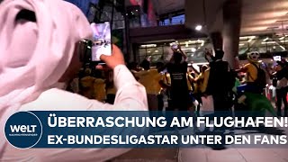 WM 2022 IN KATAR Überraschung am Flughafen Ehemaliger BundesligaStar unter den Fans [upl. by Fair]