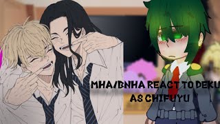 MHABNHA react to deku as Chifuyu  Bajifuyu  Dekubowl [upl. by Noxas]