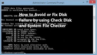 How to Avoid or Fix Disk Failure by using Check Disk and System File Checker [upl. by Reeba315]