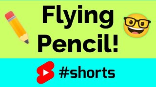 Flying Pencil ✏️🤓 shorts [upl. by Oiramat654]