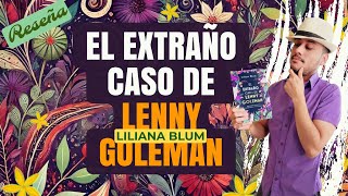 El extraño caso de Lenny Goleman de Liliana Blum Reseña Completa y Opinión [upl. by Ellinehc]