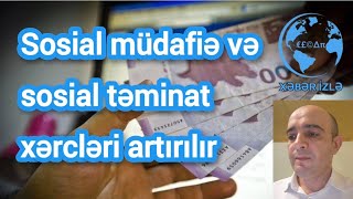 Sosial müdafiə və sosial təminat xərcləri artırılır Xeberizle [upl. by Joline896]