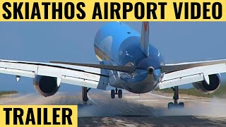 SKIATHOS AIRPORT VIDEO  TRAILER  LOW landings Extreme jet blast  Runway Action [upl. by Adnert235]