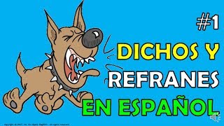 1 Dichos y Refranes en españoll [upl. by Leivad]