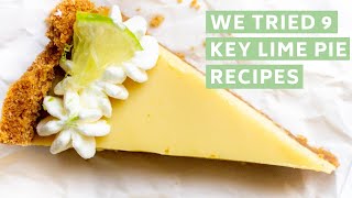 We Tried 9 Different Key Lime Pie Recipes [upl. by End]