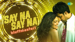 Say Na Say Na  Lyrical Video  BluffMaster  Abhishek Bachchan  Priyanka Chopra  2000s Hindi Song [upl. by Dorella770]