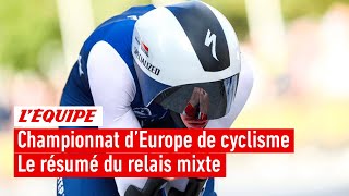 Cyclisme  Les Bleus sacrés champions dEurope du relais mixte grâce à une énorme remontée [upl. by Jacquette]