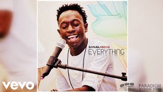 EVERYTHING  Samuel Medas Official Audio [upl. by Ardnic763]