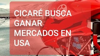 CICARÉ BUSCA GANAR MERCADOS EN USA [upl. by Toy637]