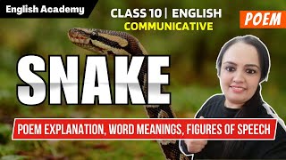 Poem Snake Explanation word meanings Literary devices  Class 10 Communicative English [upl. by Milburt36]