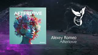 Alexey Romeo  Afterlove X perience [upl. by Patsy]