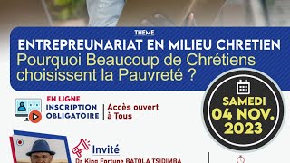 ENTREPREUNARIAT EN MILIEU CHRÉTIEN Pourquoi beaucoup de chrétiens choisissent la Pauvreté [upl. by Romonda]