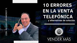 Ventas telefónicas  10 errores  Como Vender Más [upl. by Alphard]