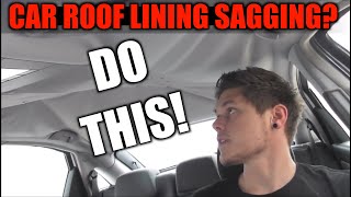 No1 Hack To Fix A Sagging Headliner Quickly  ROOF LINING REPAIR CHEAP EASY amp QUICK FIX METHOD [upl. by Ahsier]