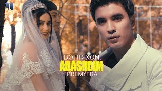 Botir Xon  Adashdim  Ботир Хон  Адашдим [upl. by Jevon]