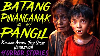 BATANG IPINANGANAK NA MAY PANGIL  Kwentong Aswang  True Story [upl. by Bergess414]