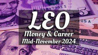 LEO  TIME TO PREPARE FOR THE UNLIMITED ABUNDANCE IN YOUR FUTURE  Money amp Career MidNov 2024 [upl. by Adnauqal]